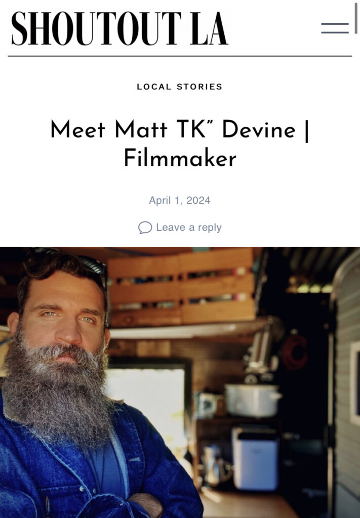 Shoutout LA Interview Matt Devine TK Devine Los Angeles Filmmaker
